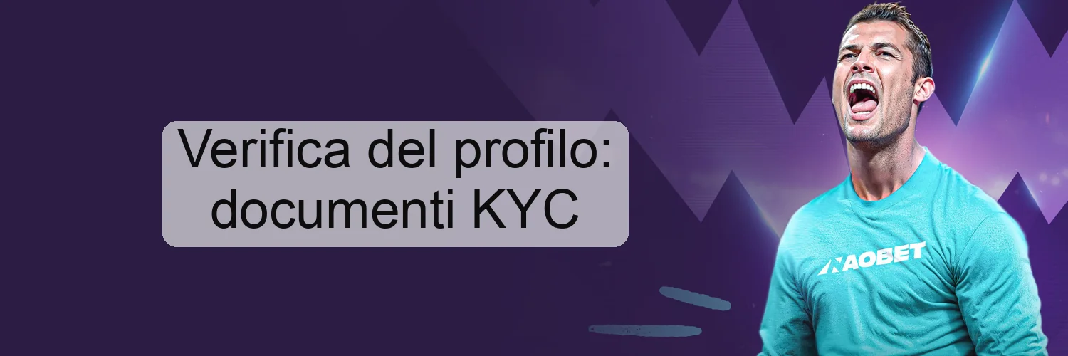 Verifica del profilo: documenti KYC Verifica del profilo: documenti KYC